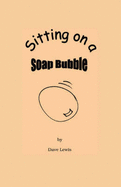 Sitting on a Soap Bubble - Lewis, Dave