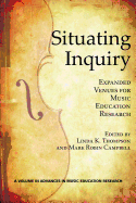 Situating Inquiry: Expanded Venues for Music Education Research