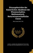 Sitzungsberichte der Kaiserlichen Akademie der Wissenschaften. Mathematisch-Naturwissenschaftliche Classe; Band index Bde.91-96