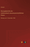 Sitzungsberichte der mathematisch-naturwissenschaftlichen Classe: Sitzung vom 5. December 1850