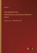 Sitzungsberichte der mathematisch-naturwissenschaftlichen Classe: Sitzung vom 7. November 1850