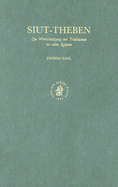 Siut - Theben: Zur Wertschtzung Von Traditionen Im Alten gypten
