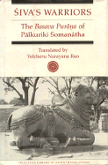Siva's Warriors: The Basava Purana of Palkuriki Somanatha