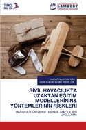 SIvIl Havacilikta Uzaktan EGItIm ModellerInIn& YntemlerInIn RIsklerI