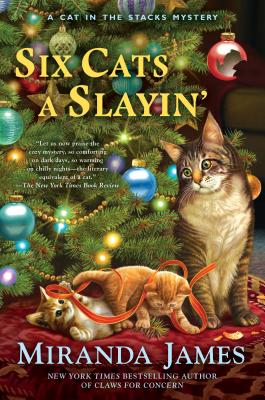 Six Cats a Slayin': Cat in the Stacks Mystery #10 - James, Miranda