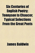 Six Centuries of English Poetry