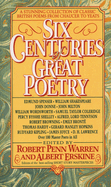 Six Centuries of Great Poetry: A Stunning Collection of Classic British Poems from Chaucer to Yeats