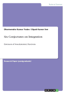 Six Conjectures on Integration: Extension of Non-elementary Functions