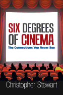 Six Degrees of Cinema: The Connections You Never See