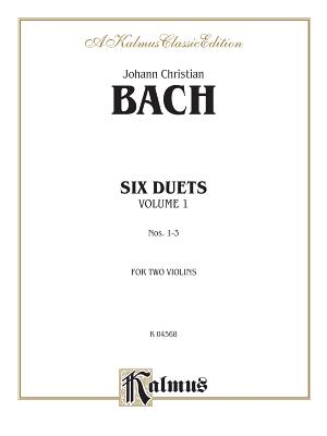 Six Duets, Vol 1 - Bach, Johann Christian (Composer)