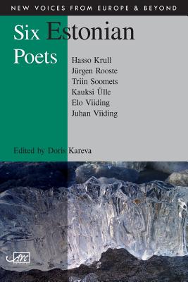 Six Estonian Poets - Kareva, Doris, and Viiding, Juhan, and Ulle, Kauksi