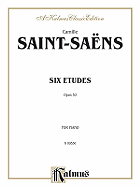 Six Etudes, Op. 52 - Saint-Sans, Camille (Composer)