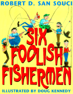 Six Foolish Fishermen - San Souci, Robert D