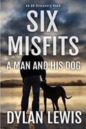 Six Misfits - a man and his dog