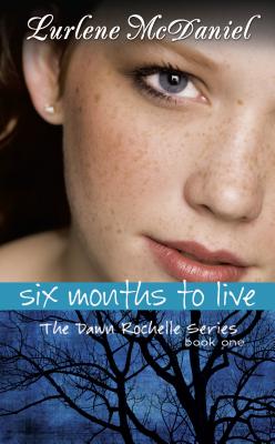 Six Months to Live - McDaniel, Lurlene N