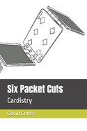 Six Packet Cuts: Cardistry