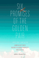 Six Promises of the Golden Pair: A Way to Teach - A Way to Learn