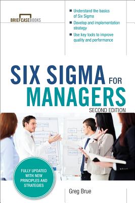 Six SIGMA for Managers, Second Edition (Briefcase Books Series) - Brue, Greg