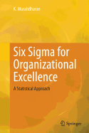 Six SIGMA for Organizational Excellence: A Statistical Approach