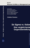 Six SIGMA vs. Kaizen - Eine Vergleichende Gegen?berstellung