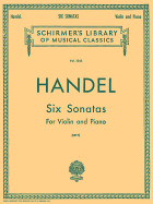 Six Sonatas: Schirmer Library of Classics Volume 1545 Violin and Piano