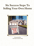 Six Success Steps To Selling Your Own Home