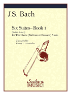 Six Suites, Book 1 (Suites 1-3): Trombone