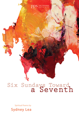 Six Sundays toward a Seventh - Lea, Sydney