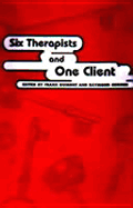Six Therapists and One Client