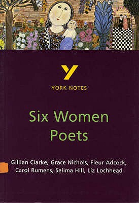 Six Women Poets: York Notes for GCSE - Sale, James