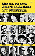 Sixteen Modern American Authors: A Survey of Research and Criticism