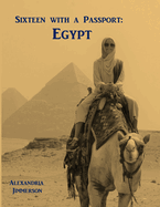 Sixteen with a Passport: Egypt