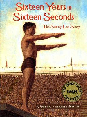 Sixteen Years in Sixteen Seconds: The Sammy Lee Story - Yoo, Paula