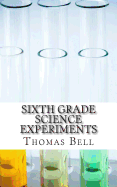 Sixth Grade Science Experiments