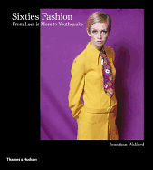 Sixties Fashion: From 'Less is More' to Youthquake
