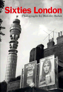 Sixties London - Hopkinson, Amanda (Text by), and Jeffrey, Ina (Text by), and Bohm, Dorothy (Photographer)