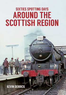 Sixties Spotting Days Around the Scottish Region - Derrick, Kevin