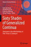 Sixty Shades of Generalized Continua: Dedicated to the 60th Birthday of Prof. Victor A. Eremeyev