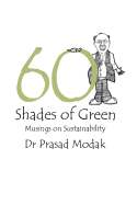 Sixty Shades of Green: Musings on Sustainability