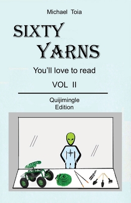 Sixty Yarns Vol II Quijimingle Edition - Toia, Michael