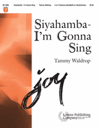 Siyahamba - I'm Gonna Sing