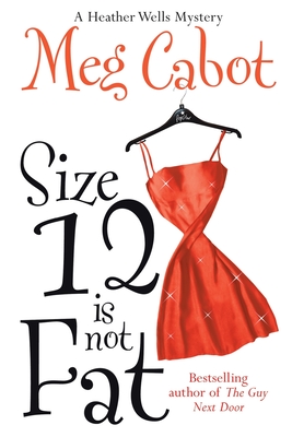 Size 12 is Not Fat - Cabot, Meg