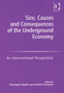 Size, Causes and Consequences of the Underground Economy: An International Perspective