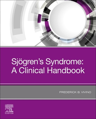 Sjogren's Syndrome: A Clinical Handbook - Vivino, Frederick B