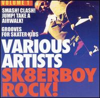 Sk8erboy Rock, Vol. 1 - Various Artists