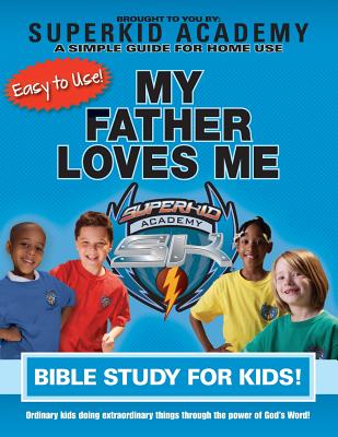 Ska Home Bible Study for Kids - My Father Loves Me - Copeland, Kellie