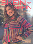 Skein for Skein: 16 Knitted Projects