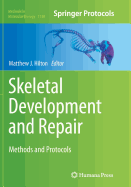 Skeletal Development and Repair: Methods and Protocols