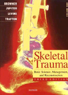 Skeletal Trauma: Basic Science, Management, and Reconstruction, 2-Volume Set