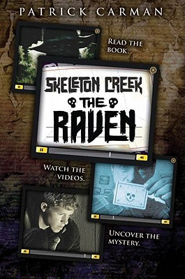 Skeleton Creek: The Raven (#4) - Patrick Carman